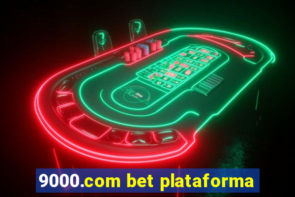 9000.com bet plataforma